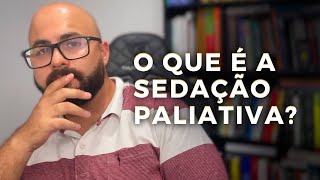 Explicando a sedação paliativa [upl. by Arica420]