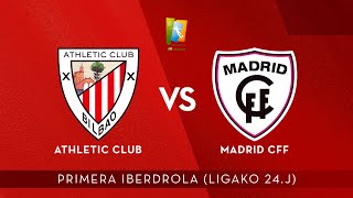 🔴 LIVE  Athletic Club – Madrid CFF  Primera Iberdrola 202122 I J 24 jardunaldia [upl. by Akemaj]