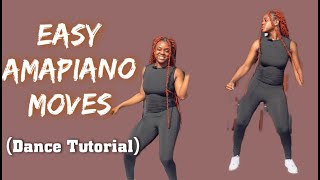 Simple AMAPIANO Dance Moves for Beginners  AMAPIANO Dance Moves  Dance Tutorial [upl. by Junko]