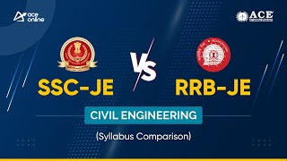 SSC JE vs RRB JE Syllabus Comparision for Civil Engineering  ACE Online  ACE Engg Academy [upl. by Wally]