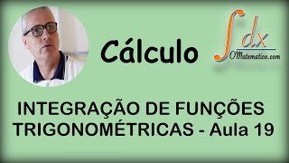 GRINGS  Integração de funções trigonométricas aula 19 [upl. by Rubbico170]