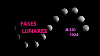 Fases Lunares Julio 2024 [upl. by Mendelsohn]