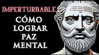 Imperturbable – Cómo Lograr Paz Mental La Ciudadela Interior 10 [upl. by Maurise]