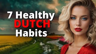 The Top 7 Healthy Habits in  The Netherlands [upl. by Ulphi]