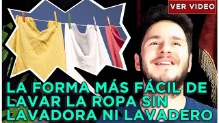 CÓMO LAVAR LA ROPA SIN LAVADORA NI LAVADERO [upl. by Budworth237]