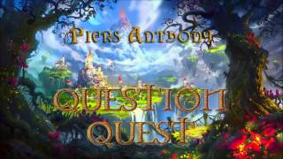 Piers Anthony Xanth 14 Question Quest Audiobook Full [upl. by Esnahc]