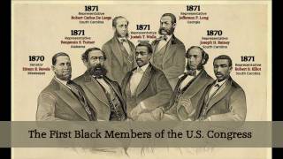 THE FIRST BLACKS TO SERVE IN THE US CONGRESS  An Introduction [upl. by Zechariah131]