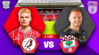 UNBEATEN STREAK OVER Bristol City 31 Southampton LIVE  EFL Championship WATCH ALONG [upl. by Yerfdog]