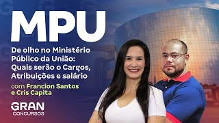 Concurso MPU  De olho no Ministério Público da União Quais serão o Cargos Atribuições e salário [upl. by Annmaria]