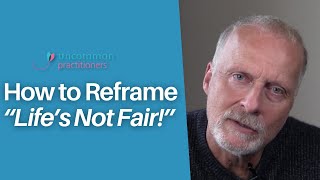 3 Reframing Techniques  How to Reframe quotLifes Not Fairquot [upl. by Yadroc384]