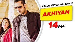 Rahat Fateh Ali Khan  AKHIYAN Full Song  2012 MIRZA The Untold Story HD  Brand New Punjabi Song [upl. by Bouldon]