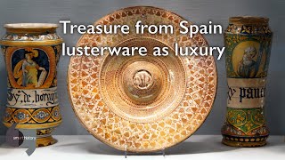 Treasure from Spain lusterware as luxury [upl. by Dnalyar]