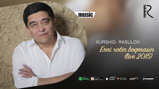 Xurshid Rasulov  Erni xotin boqmasin live 2015 Official music [upl. by Eppesuig]