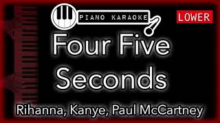 Four Five Seconds LOWER 3  Rihanna Kanye Paul McCartney  Piano Karaoke Instrumental [upl. by Krissie202]