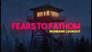 Fears to Fathom Ironbark Lookout OST  RV radio quotCome Homequot by neb [upl. by Beutner]