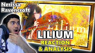 NERISSA RAVENCROFT  LILIUM Cover  First Time REACTION amp Analysis [upl. by Edia]