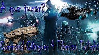 Análisis Command conquer 4 Tiberian Twilight español A que jugar [upl. by Oiram297]