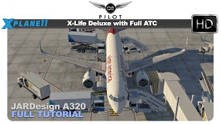 XPlane 11 XLife Deluxe with Full ATC  JARDesign A320  Full Tutorial [upl. by Dru]