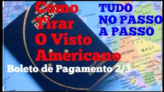 COMO GERAR BOLETO DO VISTO AMERICANOPASSO A PASSO [upl. by Janel700]