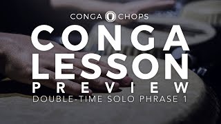 DoubleTime Conga Solo Phrase 1  Conga Chops [upl. by Lecrad512]