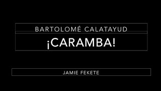 ¡Caramba by Bartolomé Calatayud [upl. by Meyer]