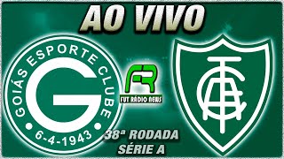 GOIÁS X AMÉRICAMG AO VIVO l CAMPEONATO BRASILEIRO l NARRAÇÃO [upl. by Aticilef780]