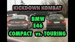 Compact vs Touring VolI BMW E46 320d 0140kmh Race [upl. by Ennairek]