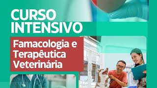 CURSO INTENSIVO EM FARMACOLOGIA E TERAPÊUTICA VETERINÁRIA [upl. by Nnaeirrac]