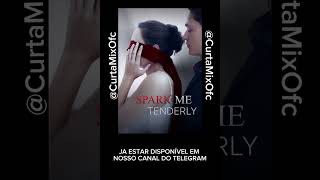 SOARK ME TENDERLY JÁ DISPONÍVEL EM NOSSO TELEGRAM reels dorama exploremorechallenge [upl. by Harberd]