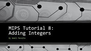 MIPS Tutorial 8 Adding Integers [upl. by Desiree]