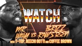 WATCH MR WAVY vs BRIZZ RAWSTEEN with TTOP GEECHI GOTTI amp COFFEE BROWN [upl. by Anemolihp]