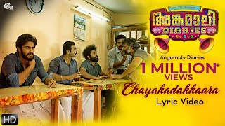 Angamaly Diaries  Chayakadakkara Lyric Video  Lijo Jose Pellissery  Official [upl. by Eilyr]