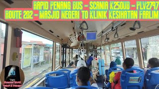 Rapid Penang Bus 202  Scania K250UB PLV2797  Masjid Negeri to Klinik Kesihatan Farlim [upl. by Melbourne]