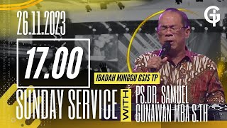 6 Ibadah Umum GSJS TP  Ps Samuel Gunawan  Pk 1700 26 November 2023 [upl. by Nannek]