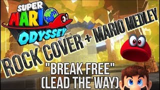 SUPER MARIO ODYSSEY Break Free Lead the Way  ROCK COVER  Mario Medley Honeylune Ridge [upl. by Adnohral]