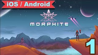 MORPHITE  GAMEPLAY  iOS  Android   1 [upl. by Hamrnand]