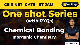 Chemical Bonding  One Shot Series with PYQs  IIT JAM  CSIR NET  GATE  VedPrep Chem Academy [upl. by Monahan]