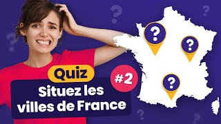 QUIZ Situez les Villes de France 2 🇫🇷  Géographie Française [upl. by Elgna]