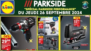 Catalogue lidl Parkside du jeudi 26 septembre 2024 🟦⬜️🟥 spécial Parkside Performance avantpremière [upl. by Leidag]