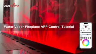 FarerFlame water vapor fireplace APP control tutorial [upl. by Idnahs]