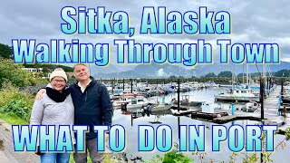 Sitka Alaska  Walking Through Town  What to Do on Your Day in Port [upl. by Erida]