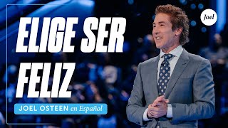 Elige ser feliz  Joel Osteen [upl. by Acinomal]