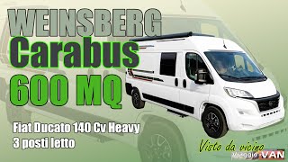 WEINSBERG CARABUS 600 MQ 🚐 Perché è così speciale  🤷Una suite in viaggio al giusto prezzo [upl. by Cullan]