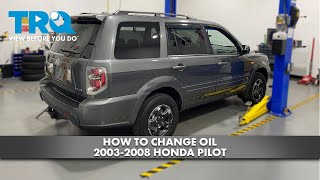 How to Change Oil Change 20032008 Honda Pilot [upl. by Galina]