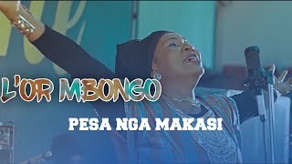 PESA NGA MAKASI  LOr Mbongo Clip Officiel [upl. by Macfarlane580]