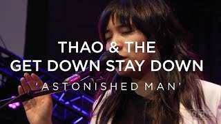 Thao amp The Get Down Stay Down Astonished Man  NPR Music Front Row [upl. by Irehs]