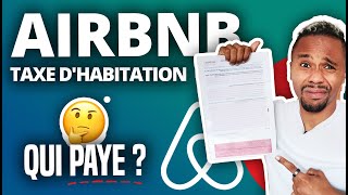 Qui paye la taxe dhabitation en location courte durée Airbnb [upl. by Ziul]