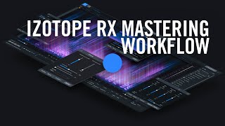 iZotope RX Mastering Workflow  Manage crest factor lowfrequency detail and remove sibilance [upl. by Darrin18]