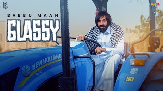 Babbu Maan  Glassy  Velly Laane  Latest Punjabi Song 2024 [upl. by Tommy862]