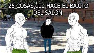 25 COSAS que HACE EL BAJITO DEL SALON [upl. by Ong]